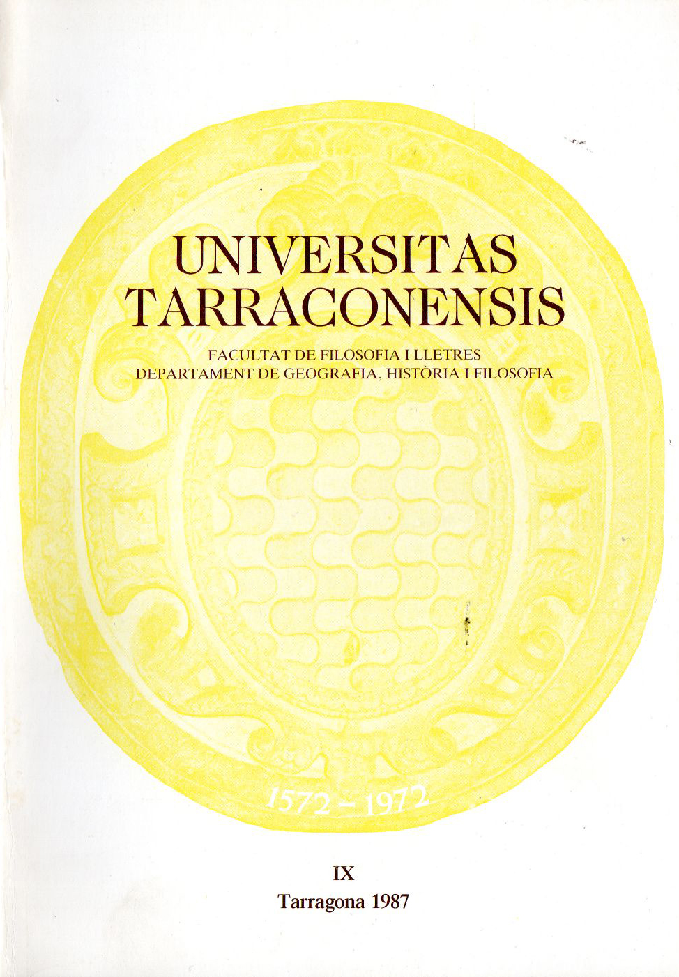 Universitas Tarraconensis. Revista de Geografia, Història i Filosofia. 1987